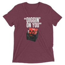 Men's "DIGGIN ON YOU" Tri-blend T-Shirt (Multi-Colors)