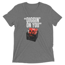 Men's "DIGGIN ON YOU" Tri-blend T-Shirt (Multi-Colors)